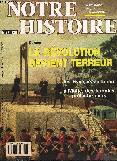 Notre histoire : la mmoire religieuse de l'humanit n 97 - Fin et commencement, L'irrsistible ascension de Suger par Franois Salaun, 1919-1946, les Franais au Liban par Pierre Pinta, Une danse pour le dieu des champs par Emmanuelle Vogel, Budapest