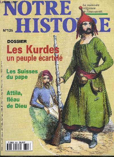 Notre histoire : la mmoire religieuse de l'humanit n 125 - Le rve perdu, Attila, le flau de Dieu par Marie Hlne Parinaud, Aum, le Japon malade de ses sectes par Christian Kessler, Val Camonica, 8000 ans de gravures par Tristan Lafranchis