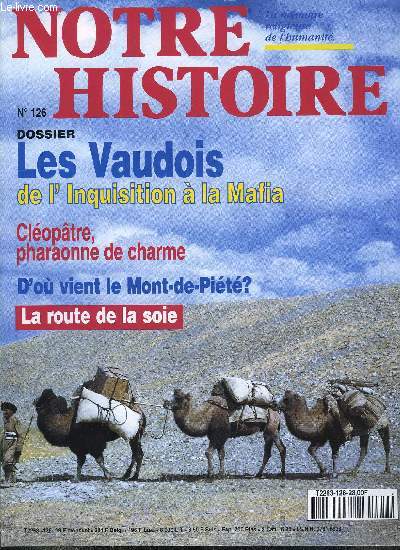 Notre histoire : la mmoire religieuse de l'humanit n 126 - Des avant coureurs de la Rforme, Clopatre : elle aima pour rgner par Richard Lebeau, Guerre des crucifix en Bavire par Charles Chauvin, Savante Salamanque par Agns Lacau St Guily