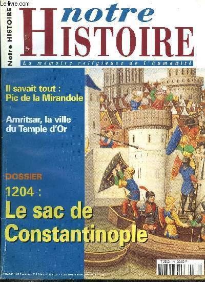 Notre histoire : la mmoire religieuse de l'humanit n 151 - L'enfer des bonnes intentions, Pic de la Mirandole, l'homme qui savait tout par Annik Bianchini, Quand la Pologne entre en politique par Aim Savard, Amritsar, la ville du Temple d'Or