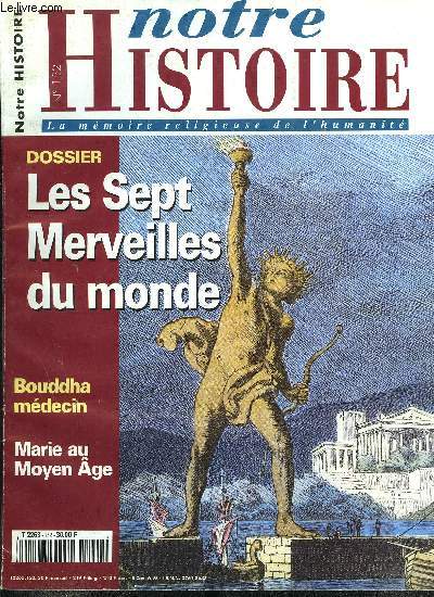 Notre histoire : la mmoire religieuse de l'humanit n 152 - Marie Tudor, la reine sanglante par Guy Boquet, Chypre, l'ile dchire par Pierre Pinta, Des mdecins selon Bouddha par Mireille Nicoud, Les Sept Merveilles du monde par Elisabeth Dumont