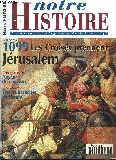 Notre histoire : la mmoire religieuse de l'humanit n 167 - Une mmoire qui tue, Charles Borrome rforme Milan par Michelle Goby, Un pays qui vient du froid, En Inde, des veuves sans toit ni moi, Y a-t-il des guerres justes ? par Aim Savard, Angkor