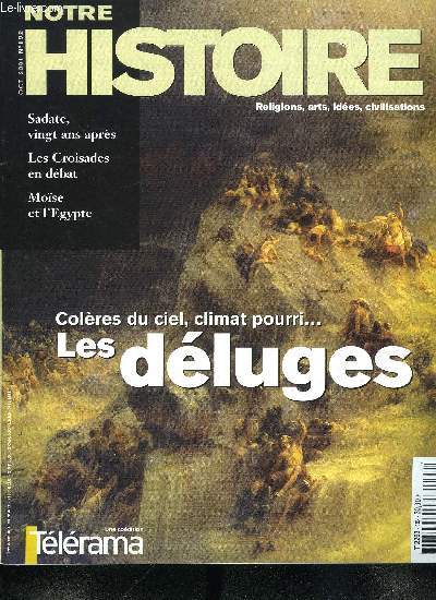 Notre histoire : la mmoire religieuse de l'humanit n 192 - Gilles Kepel raconte : Sadate, vingt ans aprs, Robert de Sorbon : un fondateur par Nathalie Gorochov, Serge Klarsfeld : Vichy et le nazisme, L'Allemagne et son pass par Solenn de Royer