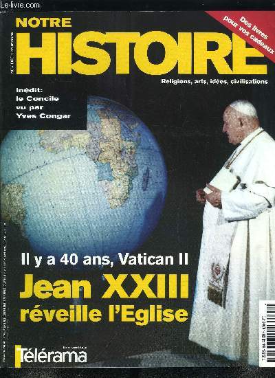 Notre histoire : la mmoire religieuse de l'humanit n 193 - Une poque en devenir, L'enluminure, un luxe, Abbayes en libert, Extraits : le journal indit d'Yves Congar, Un portrait d'Yves Congar par Bruno Chenu, Prhistoires d'un concile imprvisible