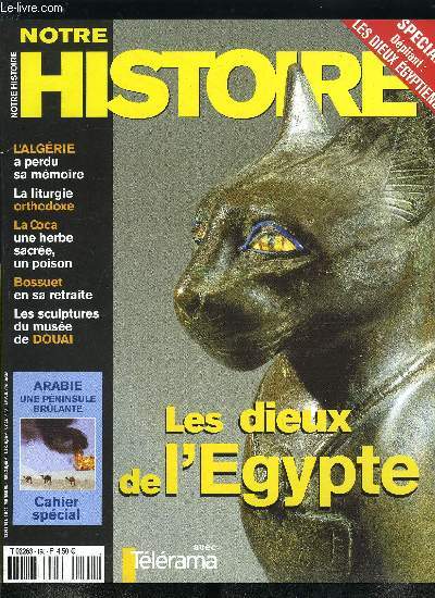 Notre histoire : la mmoire religieuse de l'humanit n 198 - Dossier : les dieux de l'Egypte, Et le faucon prit son envol par Pascal Vernus, Histoires de famille par Isabelle Franco, Le sexe des dieux : amour et beaux songes par Grard Huber, Morts