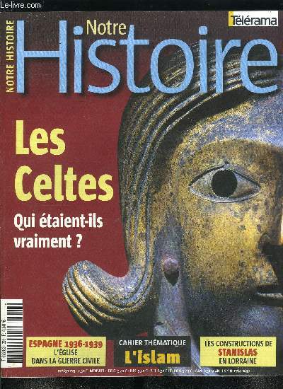 Notre histoire : la mmoire religieuse de l'humanit n 229 - Les Celtes, qui taient-ils vraiment ?, L'Europe des braves par Christiane Elure, Les langues celtiques anciennes et modernes, de quoi perdre son latin par Pierre Yves Lambert, Les villes