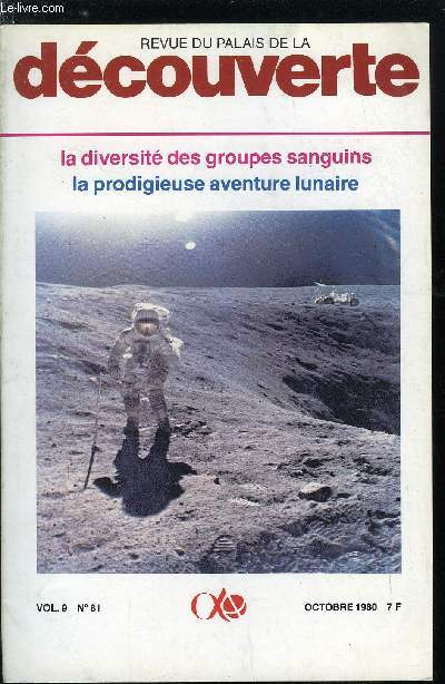 Revue du palais de la dcouverte n 81 - Chronique de Fernand Lot, La cosmologie d'Einstein a nos jours par Stamatia Mavrides, Quelles nergies pour notre avenir ? par Luc Gillon, L'interfron par Ion Gresser, La chormatographie liquide