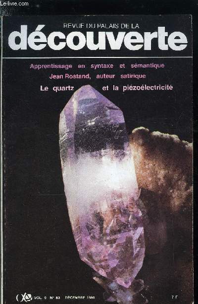 Revue du palais de la dcouverte n 83 - La chromatographie gazeuse prparative industrielle, Adaptations de la vie a l'eau et a l'air par le Pr Pierre Dejours, La pizolectricit, sa dcouverte et ses applications par le Pr Jean Wyart, Apprentissage