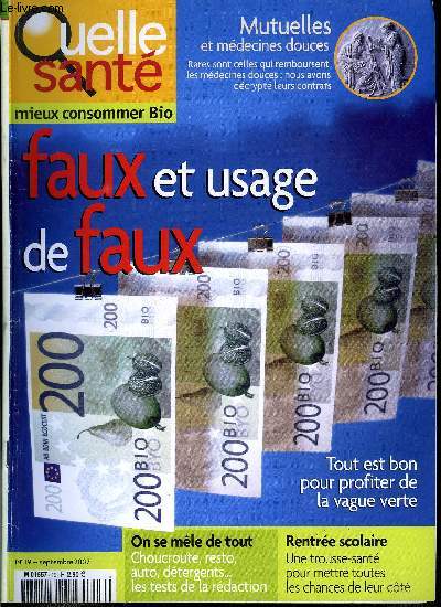 Quelle sant n 19 - Trop bio pour tre vrai : abus de confiance, faux et usage de faux, Des lentilles corail pour une rentre vitamine, Aprs la plage, le gommage, pour faire peau neuve de la tte aux pieds, Pau, la cit jardin qui fleure bon le bio