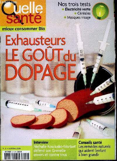 Quelle sant n 31 - La botte secrte d'El-Naturalista, Exhausters : le gout du dopage, Masques : un coup d'clat bio, Le grand pavois bio de La Rochelle, Nathalie Kosciusko-Morizet, secrtaire d'Etat charge de l'Ecologie, Les remdes naturels qui aident