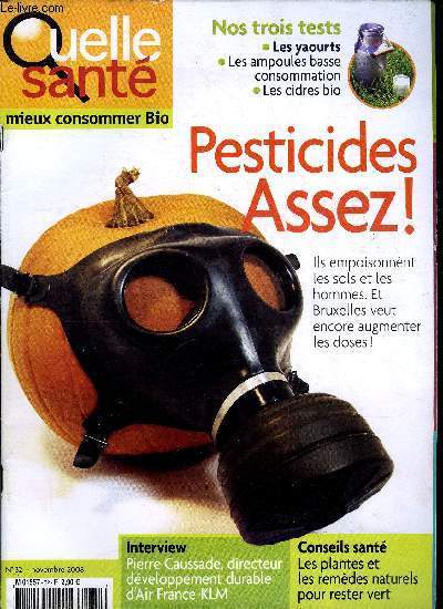 Quelle sant n 32 - Les racines du ciel s'envolent, Pesticides, tous aux abris, Toute la lumire sur les ampoules conomes, Escale bio dans la rade de Brest, Pierre Caussade : en matire d'environnement, Air France KLM peut mieux faire