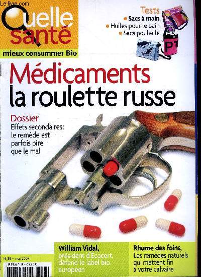 Quelle sant n 38 - Froufrous, dentelles et draps, Mdicaments, la roulette russe, Huiles de bain, un spa chez soi, Turin, capitale de la gastronomie italienne, William Vidal, prsident fondateur d'Ecocert, Rhume des foins : les plantes qui schent
