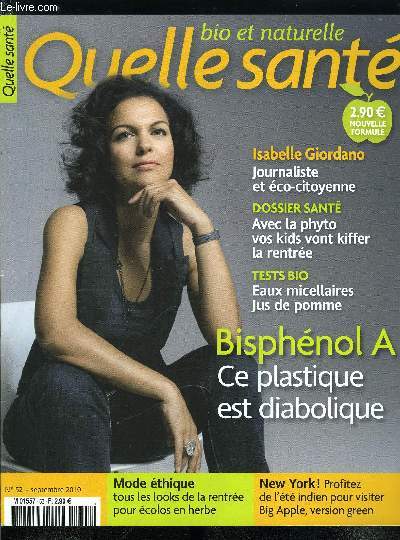Quelle sant n 52 - L'uni-vert d'Isabelle Giordano, Chacun cherche sa tribu fashion, BpA, ce plastique est diabolique, Eaux micellaires, votre ordonnance beaut, New York, la grosse pomme se croque verte, Avec la phyto, ils vont kiffer la rentre