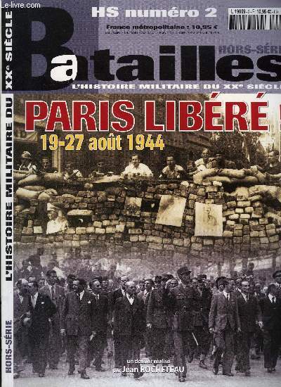Batailles hors srie n 2 - Paris libr ! 19-27 aout 1944 par Jean Rocheteau