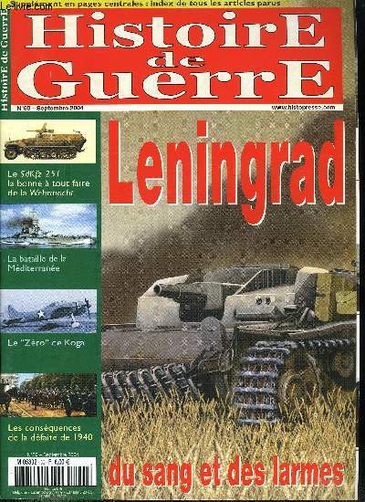 Histoire de guerre n 50 - Leningrad : du sang et des larmes par Herv Borg, Le SdKfz 251 par Patrick Toussaint, Le zro de Koga par Anthony Angrand, La bataille de la Mditerrane par Philippe Varnoteaux