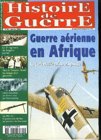 Histoire de guerre n 65 - La Luftwaffe en Afrique par Patrick Ehrhardt, Le 5e rgiment de dragons ports par Erik Barbanson, Vers la Solution finale par Nicolas Bernard, Lon Gauthier, un bret vert en Normandie par Stphane Delogu