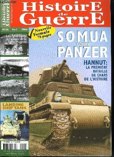 Histoire de guerre n 68 - Combat par Sbastien Schlegel, les amricains a l'assaut de la ligne Maginot, Unit par Philippe Saintes, La Jagdbverband 44 : l'escadrille des experts, La premire bataille de chars de l'histoire par Erik Barbanson