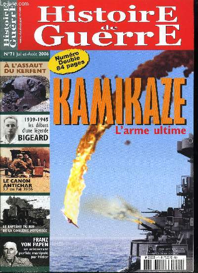 Histoire de guerre n 71 - Le canon antichar 3,7 cm Pak 35/36 par Patrick Toussaint, Les dbuts d'une lgende : Bigeard dans la seconde guerre mondiale par Raphal Schneider, Kamikaze l'arme ultime par Patrick Toussaint