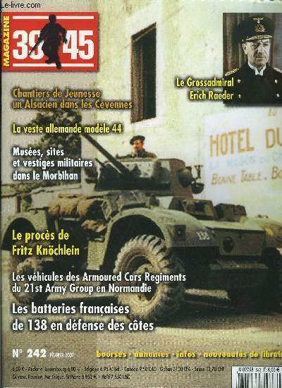 39-45 magazine n 242 - Muses, sites et vestiges militaires dans le Morbihan par Sbastien Hervouet, Un Alsacien dans les Cvennes, un jeu dangereux qui a failli mal tourner en 1944-1945 par Richard Seiler, Le motif de camouflage petit pois et la veste