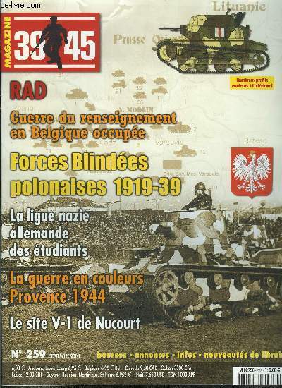 39-45 magazine n 259 - Du Kanister au jerrycan par Philippe Leger, La Maison de Verre, la guerre du renseignement en Belgique occupe par Emmanuel Debruyne, La ligne nationale-socialiste allemande des tudiants par Alain Taugourdeau, L'album d'un ancien