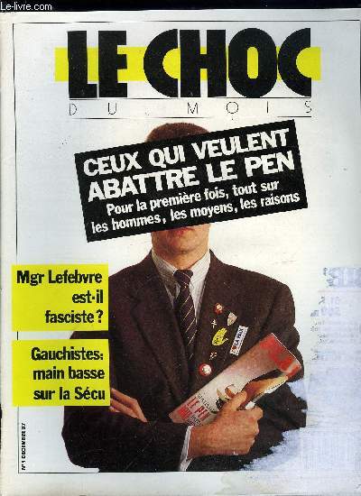 Le choc du mois n 1 - Pierrette Le Pen et Jean Marcilly, pour qui roulent-ils ? De quoi vivent-ils ? Avec une interview constructive de Me Collard, l'avocat de Pierrette, Charles Pasqua, gaulliste et bien embt, Bruno Chauvierre, un transfuge