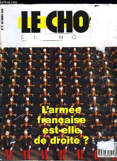 Le choc du mois n 13 - L'arme est-elle de droite ?, Le comte de Paris et la justice rpublicaine/Les policiers mis en garde contre le racisme/Le CCFD et la Rvolution, 1965-1978 : les annes de militantisme anonyme de Jean Pierre Stirbois, Le Pen, maire