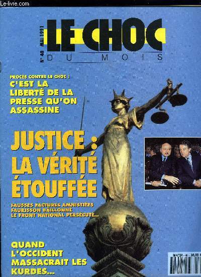 Le choc du mois n 40 - Justice : la vrit touffe, Monseigneur Lefebvre : il a sauv l'honneur de l'Eglise par Daniel Raffard de Brienne, Ces peshmerga dont personne ne veut vraiment par Yag Bazhdid, Les Anglo-saxons ont tu plus de Kurdes que Saddam