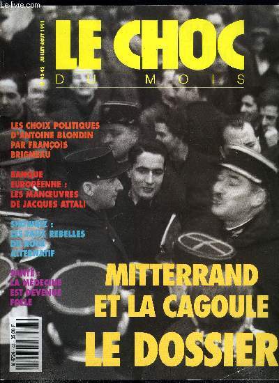 Le choc du mois n 42-43 - Mitterand et la cagoule, Les maquignons d'Esculape par Jean Franois Gauthier, L'thique totalitaire par Jean Franois Gauthier, Jean Luc Mlanchon : le socialisme c'est le chaos par Xavier Berthelot, La banque europenne