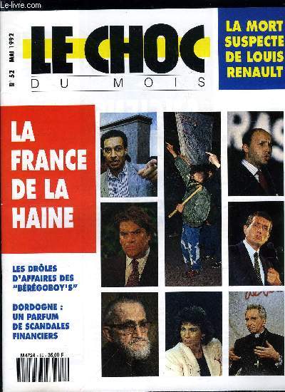 Le choc du mois n 52 - La France de la haine, Un mois en France : de Carpenras au nouveau trsorier du PS par Bruno Larebire, Dordogne : un parfum de scandales financiers par Bruno Larebire, Les droles d'affaires des Brgoboy's par Pierre Villedary