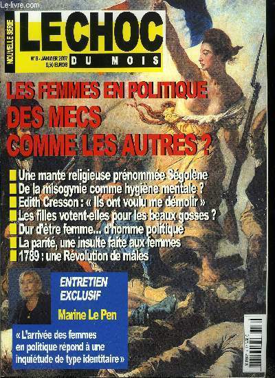 Le choc du mois, nouvelle srie n 8 - Les femmes en politique : des mecs comme les autres ?, Mission Clopatre au pays d'Astrix, Marie-Sgolne la tueuse, Ces dames a l'preuve du pouvoir, Marie France Garaud croyait bien faire, Entretien avec Edith