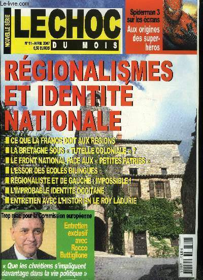 Le choc du mois, nouvelle srie n 11 - Rgionalismes et identit nationale, De quelle France parle-t-on ?, Entretien avec Emmanuel Le Roy Ladurie, La France se nomme diversit, Du centralisme a l'autre, Que les rgionalistes choisissent leur camp