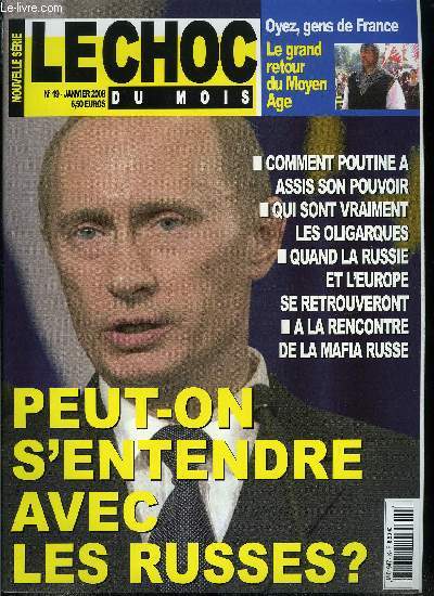 Le choc du mois, nouvelle srie n 19 - Peut-on s'entendre avec les Russes ?, Le diable s'habille en chapka, C'est en Russie, c'est en Europe, Comment la peur de la Russie nous est venue, Quand la Russie et l'Europe se retrouvent, Entretien