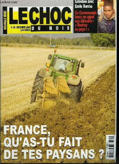 Le choc du mois, nouvelle srie n 28 - France qu'as tu fait de tes paysans ?, La civilisation paysanne, une histoire plurimillnaire, Aidez plutot les migrs a rentrer dans leur pays, rencontre avec Emile Bomba, Vive la crise ?, Kaliningrad, l'autre