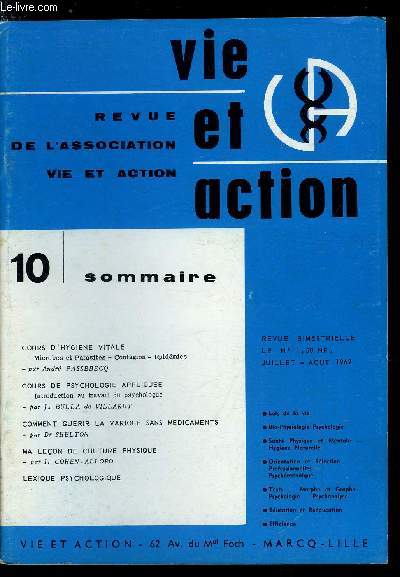 Vie et action n 10 - Cours d'hygine vitale, microbes et parasites, contagion, pidmies par Andr Passebecq, Cours de psychologie applique, introduction au travail du psychologue par J. Bulla de Villaret, Comment gurir la variole sans mdicaments