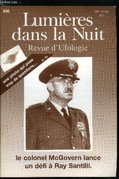 Lumires dans la nuit n 336 - Autopsie d'un coup mont, Une autre mduse, Brve histoire d'une occasion perdue, Enqutes dans l'Hrault, Enqute dans le Nord, Enqute dans les Vosges, Observations rcentes en France, L'ufologie dans le monde, Point