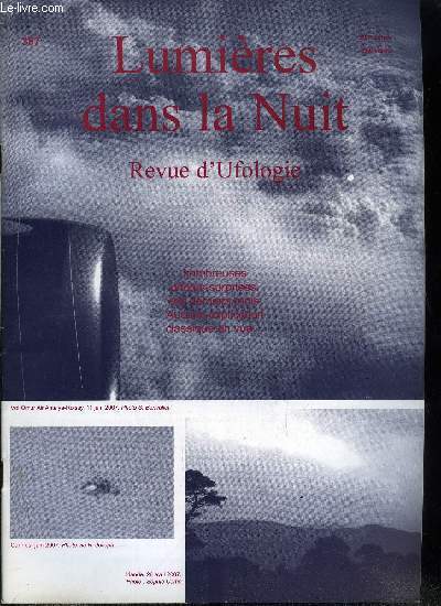 Lumires dans la nuit n 387 - Tout a ne date pas d'hier, Bastia, fin juillet ou dbut aout 1981, Mon carnet ufologique en Corse, L'affaire Marco Polo, Festival de Roswell 2007, Rsum du livre de Carey et Schmitt, Rcapitulation des tmoins de Roswell