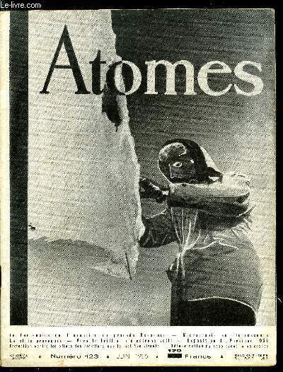 Atomes n 123 - Le centenaire de l'invention du procd Bessemer par Georges Delbart, Microscopie en fluorescence par P. Manigault, Pluie provoque par Mlle Cordier