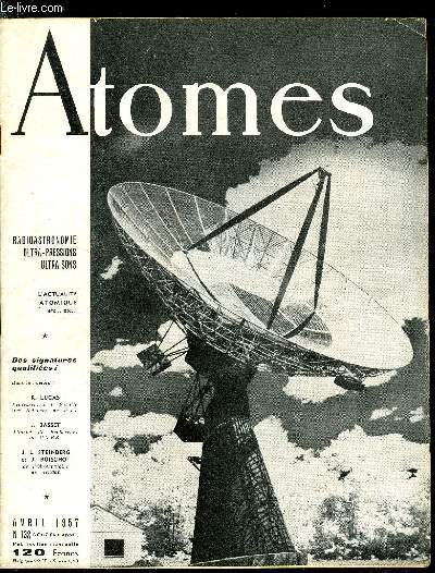 Atomes n 132 - Entretien avec Ren Lucas, A l'coute des toiles partou dans le monde, La France a depuis peu de temps a Nanay, un observatoire radioastronomique qui compte parmi les mieux quips du monde par J.L. Steinberg, Les recherches en cours