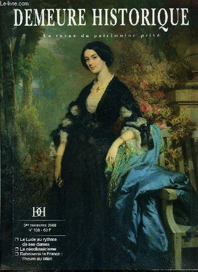 Demeure historique n 138 - Balaine et Canon, laurats du prix, art du jardin 2000 par Charlotte Monconduit, Les Franais adoptent leurs arbres par Jean Di Sciullo, Les fonds structurels europens par Jean de Lambertye, Le Lude au rythme de ses dames