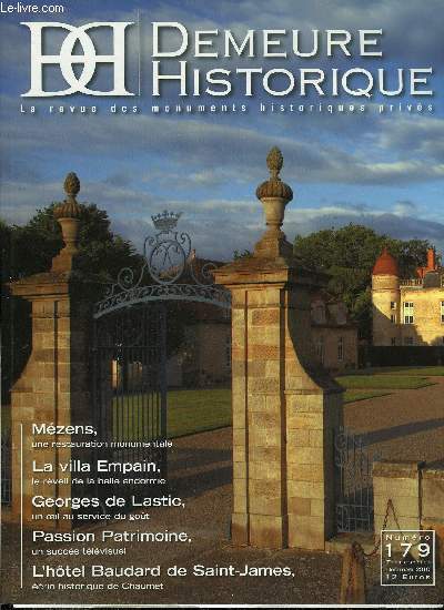 Demeure historique n 179 - Maitres d'ouvrages publics et privs : des navigateurs solitaires ? par Jean de Lambertye, Le diner des membres a l'Interalli, Le congrs national 2010, autour du dveloppement durable, L'hotel Baudard de Saint James, crin