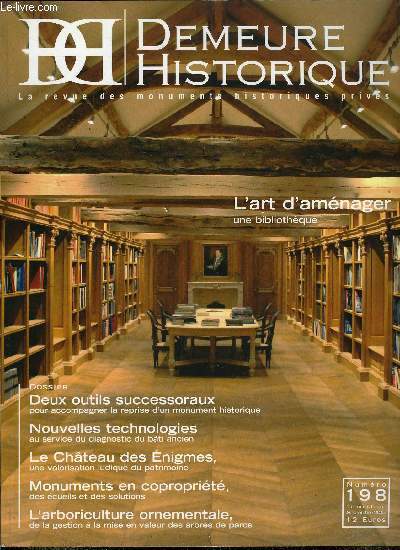 Demeure historique n 198 - Le patrimoine, une modernit a l'preuve du temps par Jean de Lambertye, L'art d'amnager une bibliothque par Eric Poulaud de Lochner, Les vitres dans les monuments historiques, associer l'innovation au patrimoine