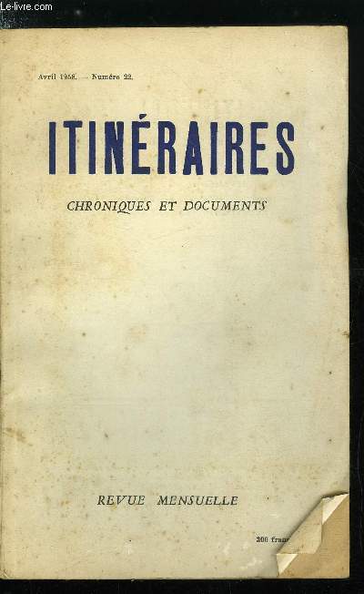 Itinraires, chroniques & documents n 22 - Prparons le Premier Mai, L'exemple doit venir d'en haut par Georges Dumoulin, A propos de bombes par l'Amiral Auphan, Apologie pour Jacques-Bnigne Bossuet, docteur de la Foi (II) par Henri Massis, Rforme