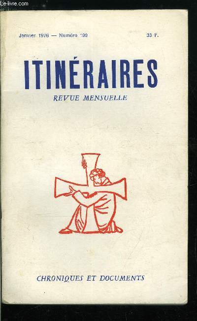 Itinraires, chroniques & documents n 199 - La campagne pour le 20e anniversaire, Le capitaine Borella, L'affaire de Downham Market par Jean Bertrand Barrere, Le socialisme giscardien par Louis Salleron, L'anarchie dans l'anarchie par Jean Marc Dufour