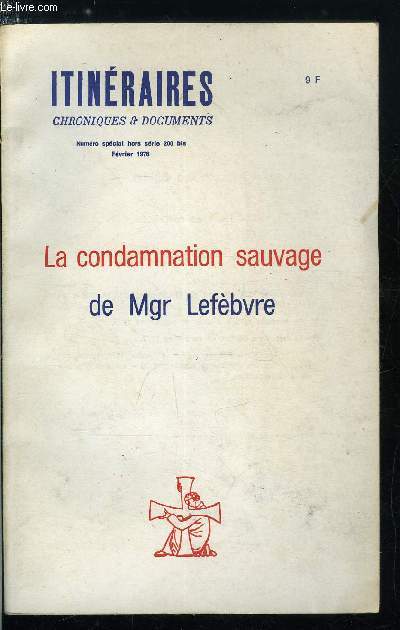 Itinraires, chroniques & documents - supplment au n 200 - La condamnation sauvage de Mgr Lefbvre - Dclaration de Mgr Lefbvre, 21 novembre 1974, Lettre de Mgr Mamie au cardinal Tabera, 24 janvier 1975, L'invitation cardinalice, 25 et 28 janvier 1975