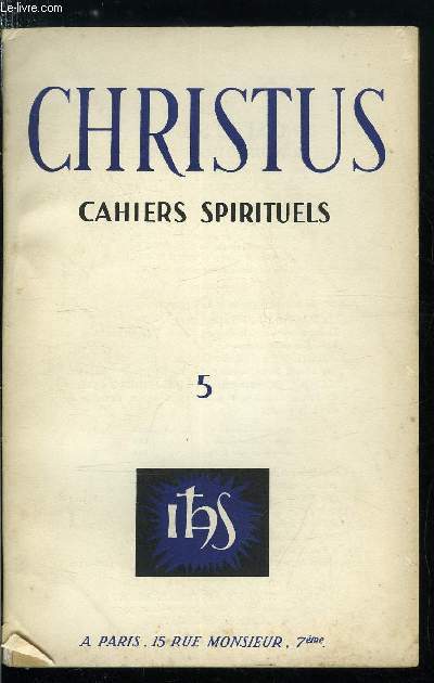 Christus n 5 - Le sacerdoce de la Nouvelle Alliance par Jacques Guillet, Discernement des esprits et direction par Franois Charmot, Prsence actuelle du Christ par Gustave Martelet, La sagesse des Saints par Jean Joseph Surin, Vers la maturit