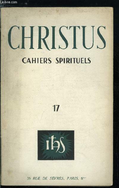 Christus n 17 - La volont de Dieu selon saint Paul par Augustin George, La libert devant les autres par Jean Marie Le Blond, Le sens de la virginit par Piet Schoonenberg, Marie, figure de l'Eglise par Charles Kannengiesser, Abngation et oraison