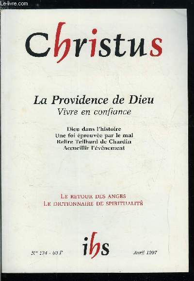 Christus n 174 - La providence de Dieu, vivre en confiance, Comment parler d'un Dieu provident ? par Franois Euv, Accueillir l'vnement par Claude Flipo, Les chemins de la Providence par Alain Marchadour, Dieu dans l'histoire par Isabelle Bochet