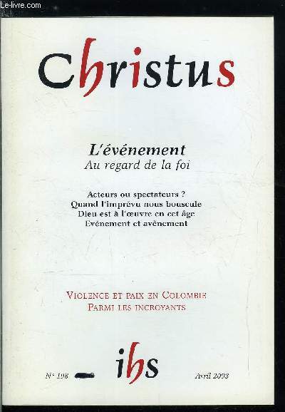 Christus n 198 - L'vnement au regard de la foi, La grace du possible par Marguerite Lna, La tlvision, le monde en vrac par Michel Crpu, Acteurs ou spectateurs face a l'vnement par Jacques Orgebin, La Bible, relecture de l'histoire d'Isral