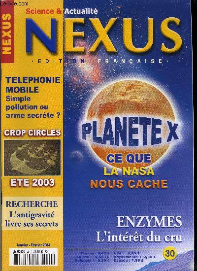 Nexus n 30 - Tlphones portables et controle comportemental par Annie Lobb, Enzymes et alimentation : role prpondrant du cru dans le processus de digestion (1e partie de 2) par Mark Rojek, Crops circles 2003, chefs d'oeuvre inspirs, auteurs