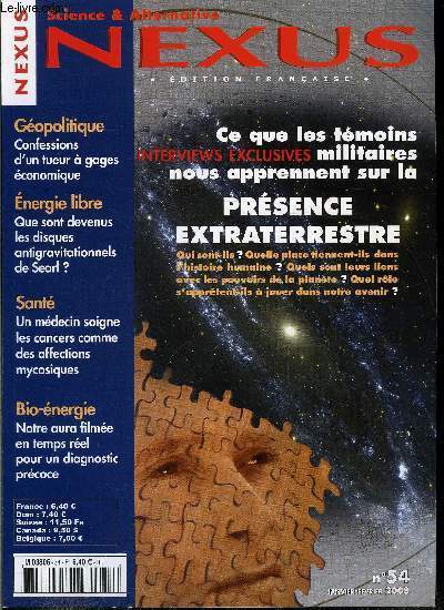 Nexus n 54 - Prsence extraterrestre et ovnis, les vrais enjeux, Imagerie GDV : un bilan de snat bas sur l'aura, John Perkins, tueur conomique repenti : nous devons exiger des entreprises qu'elles amliorent le monde, Faut-il croire tout ce que dit